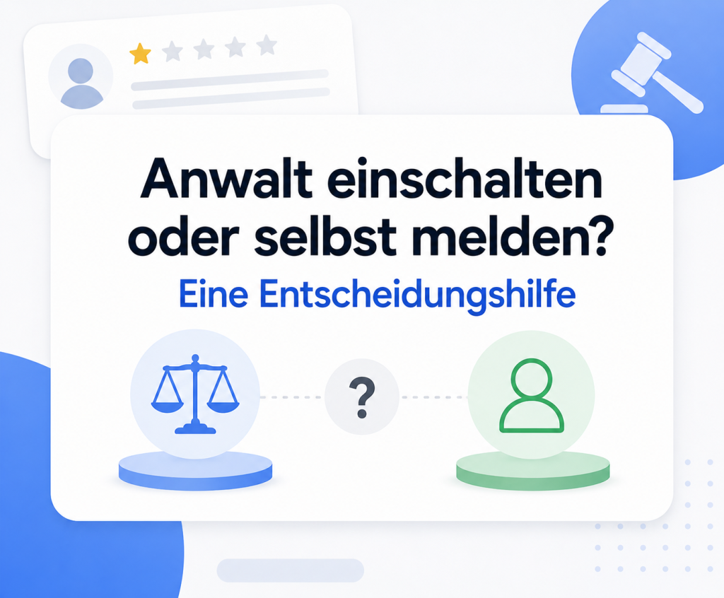 Anwalt einschalten oder selbst melden Eine Entscheidungshilfe
